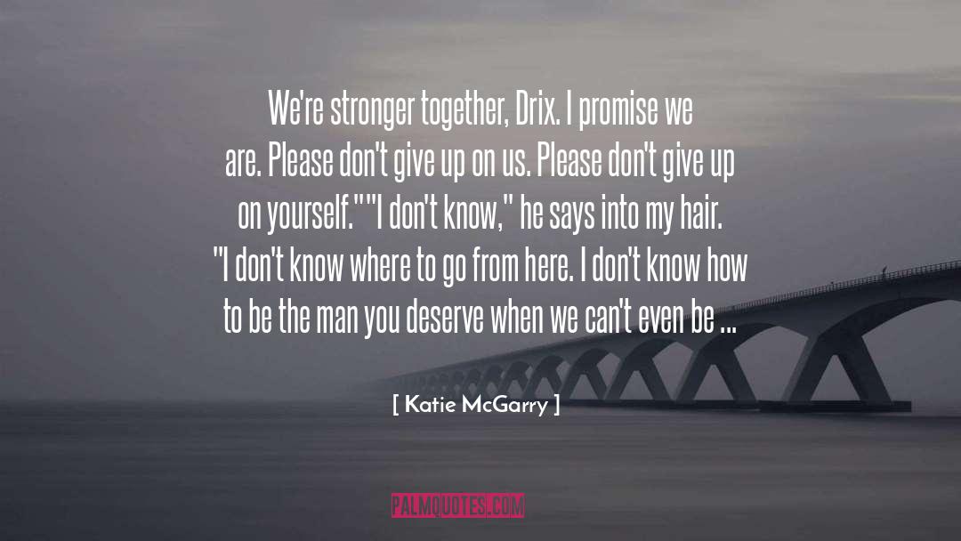 Drix quotes by Katie McGarry