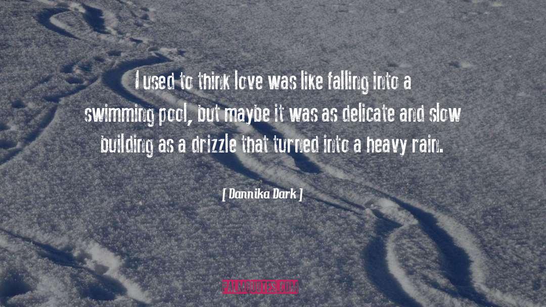 Drizzle quotes by Dannika Dark