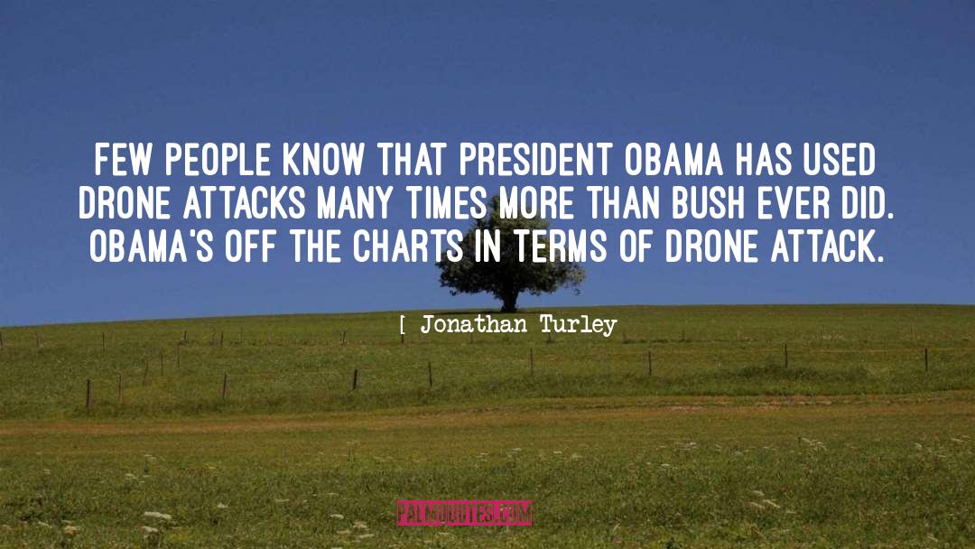 Drone Attacks In Pakistan quotes by Jonathan Turley