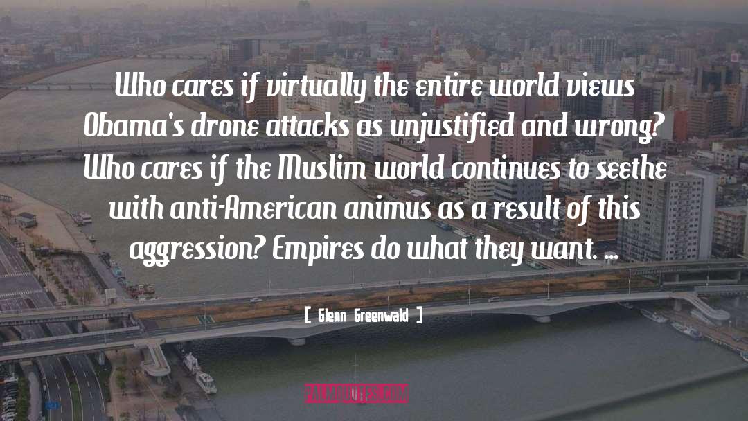 Drone Attacks In Pakistan quotes by Glenn Greenwald