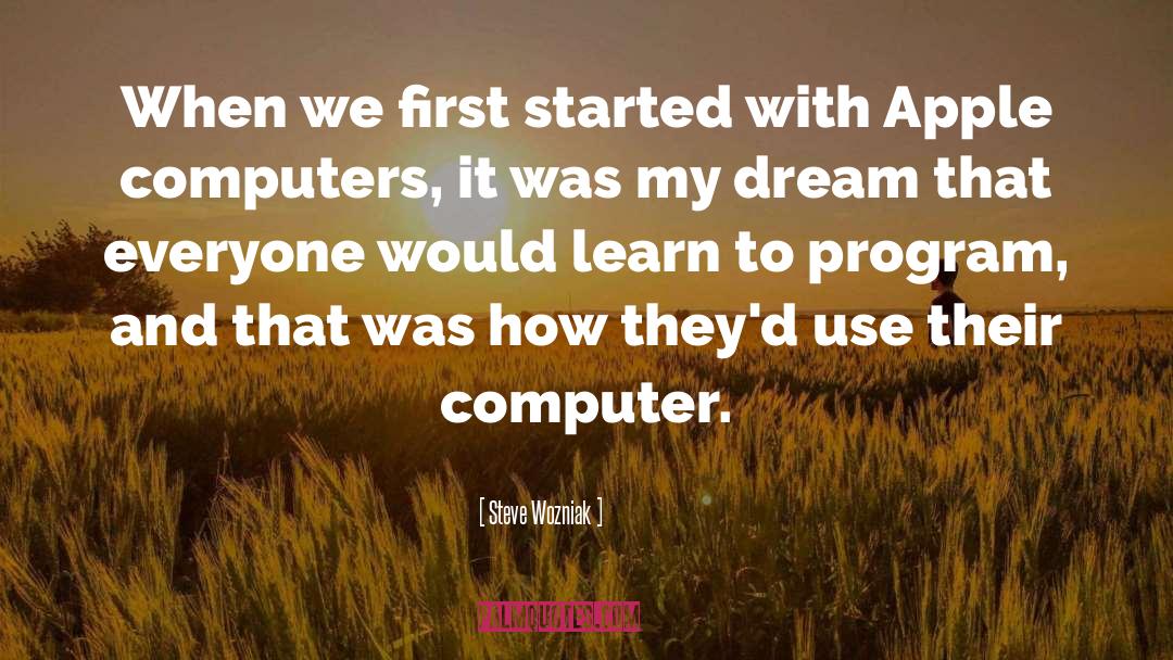 Drone Program quotes by Steve Wozniak