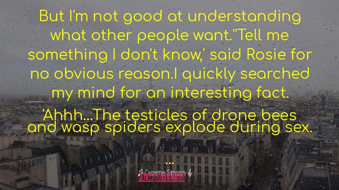 Drone quotes by Graeme Simsion
