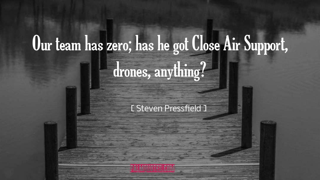 Drones quotes by Steven Pressfield