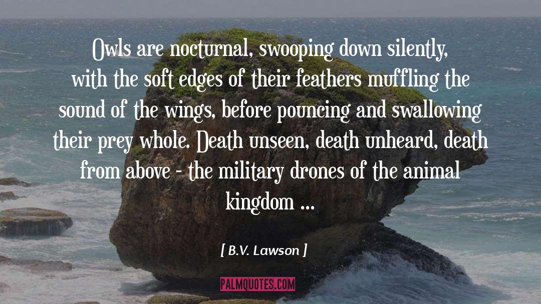 Drones quotes by B.V. Lawson