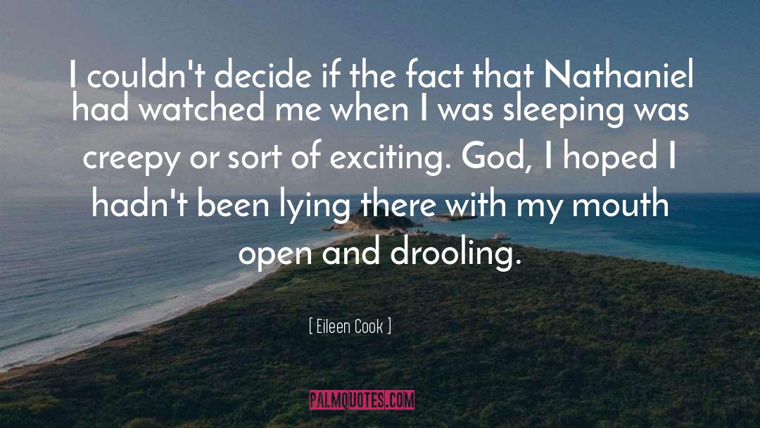 Drooling quotes by Eileen Cook