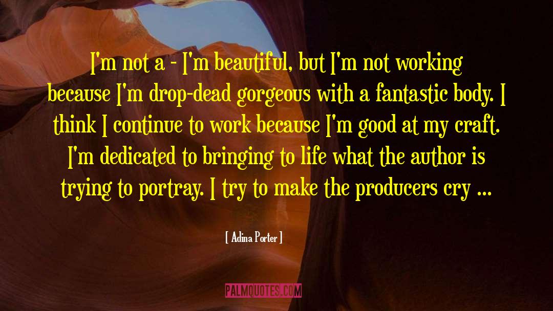 Drop Dead Gorgeous quotes by Adina Porter