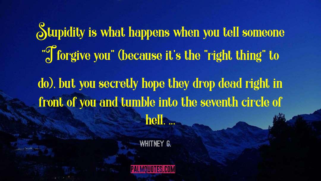 Drop Dead Gorgeous quotes by Whitney G.