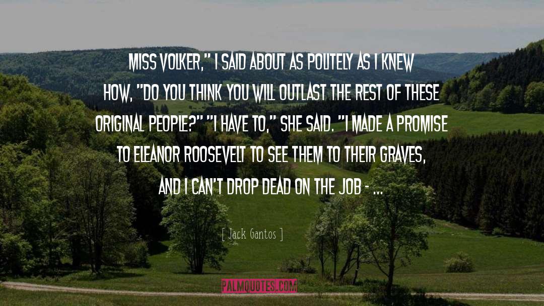 Drop Dead Gorgeous quotes by Jack Gantos