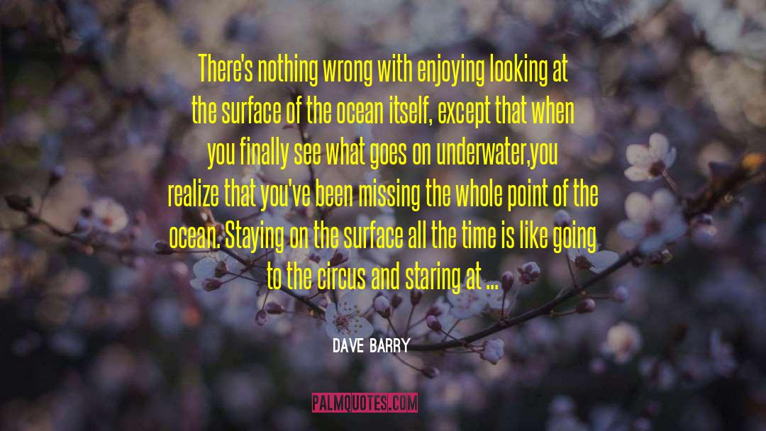 Drop Of Ocean quotes by Dave Barry
