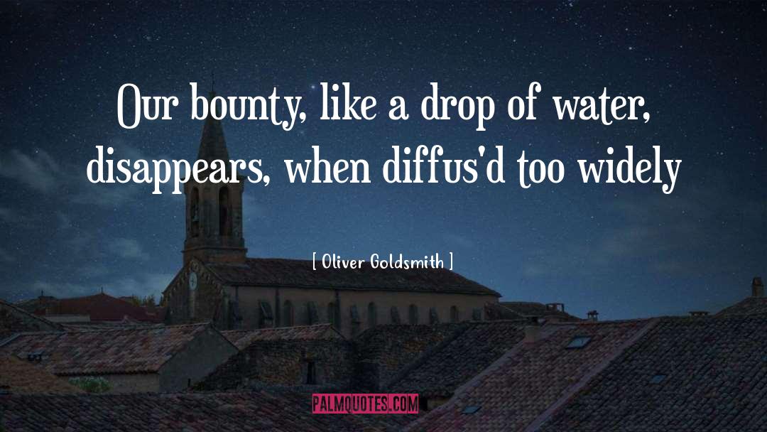 Drop Of Water quotes by Oliver Goldsmith