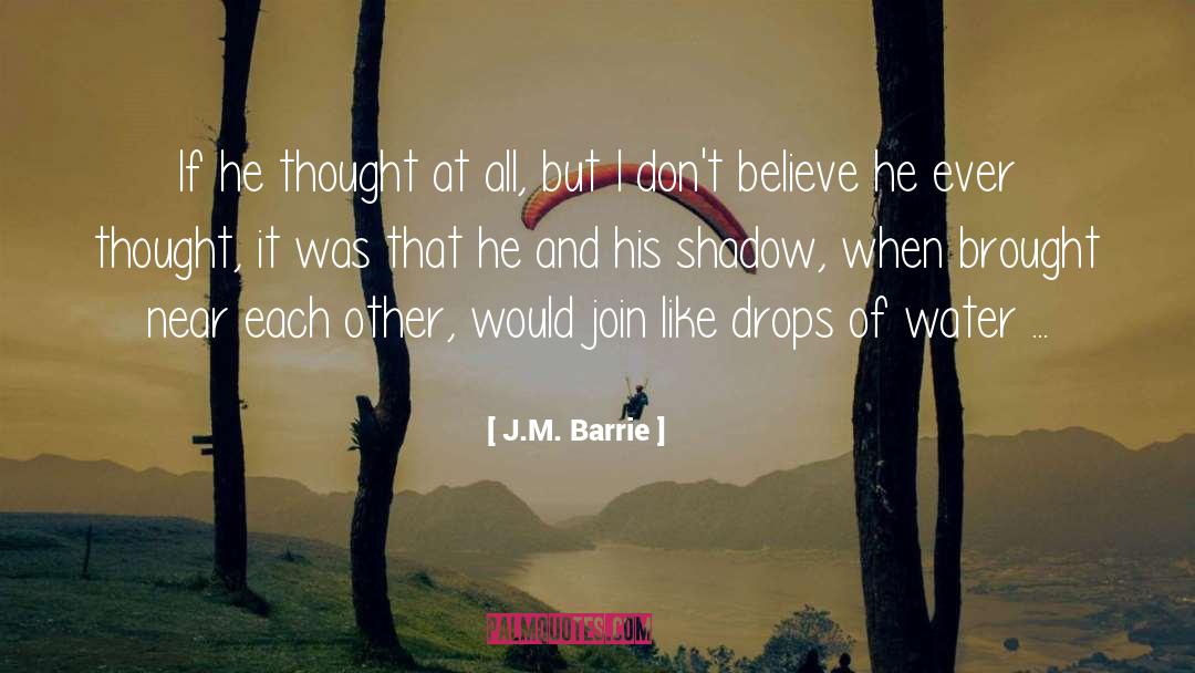 Drop Of Water quotes by J.M. Barrie