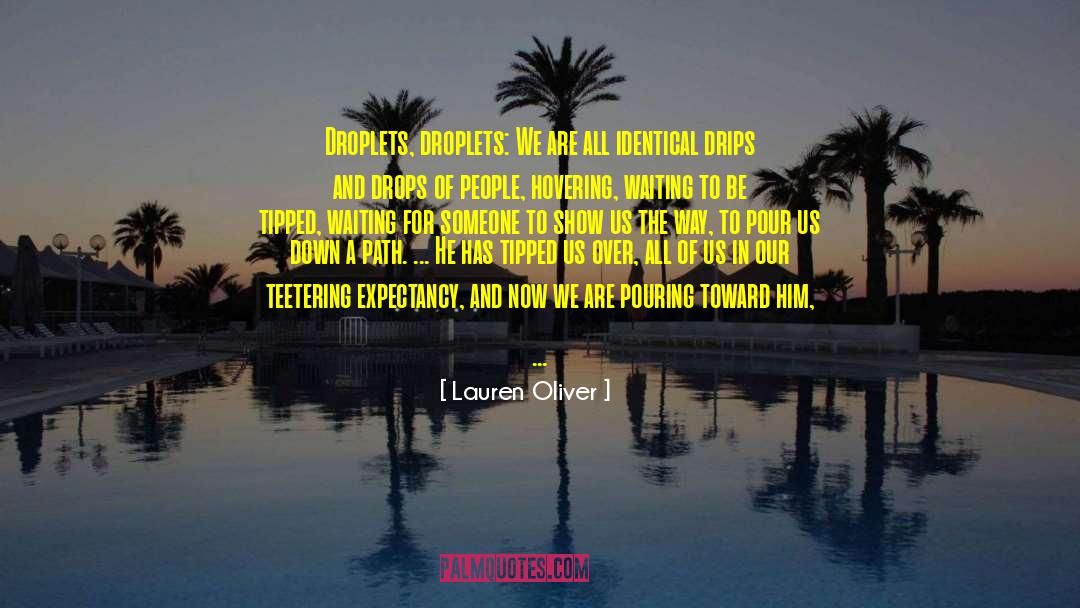 Droplets quotes by Lauren Oliver