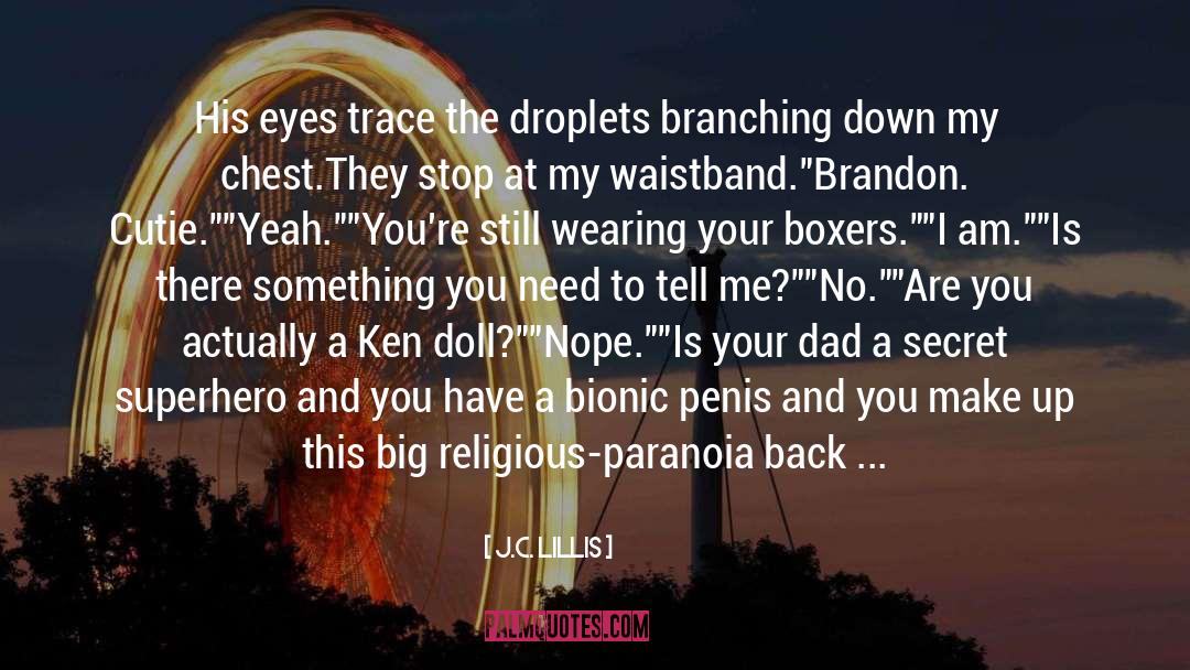 Droplets quotes by J.C. Lillis