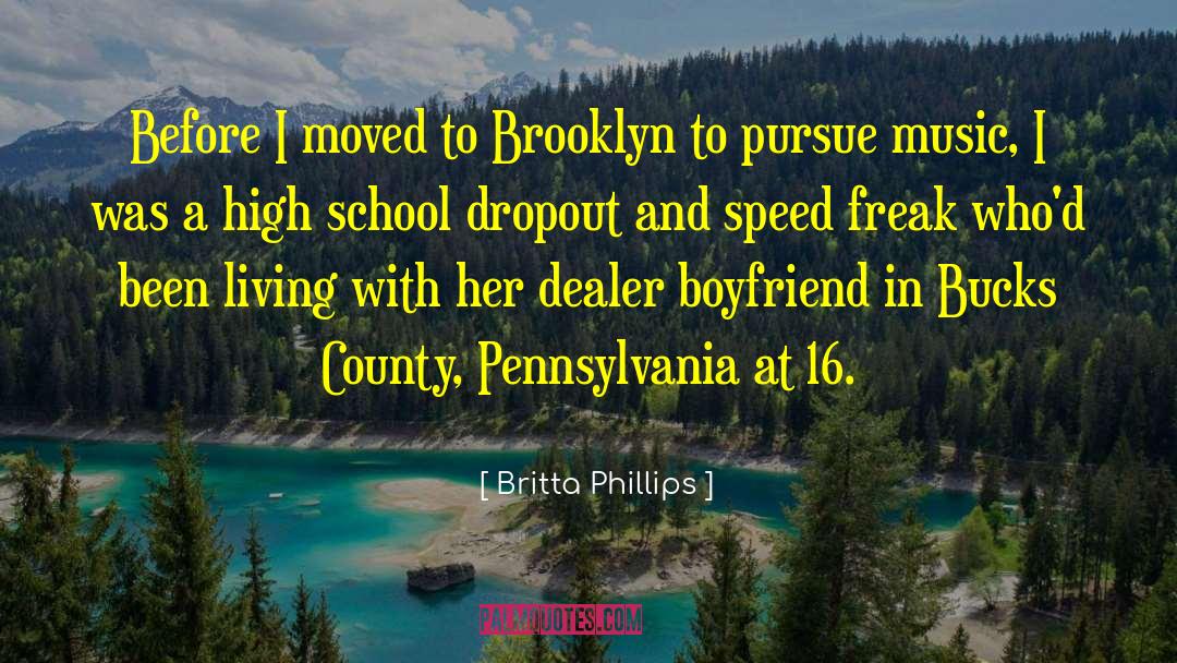 Dropout quotes by Britta Phillips