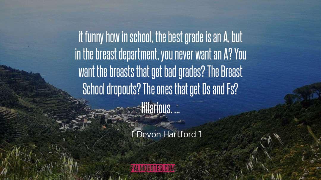 Dropouts quotes by Devon Hartford