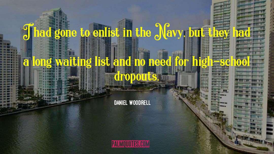 Dropouts quotes by Daniel Woodrell