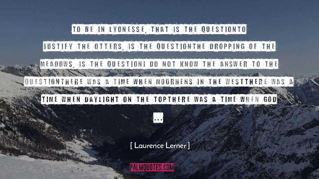 Dropping Out quotes by Laurence Lerner