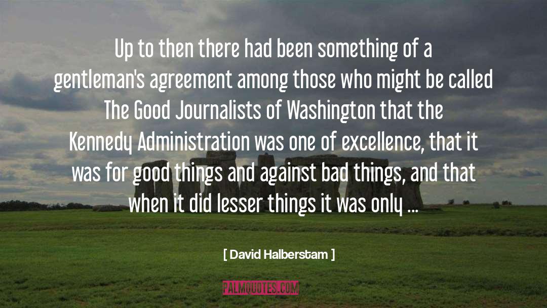 Dropping Things quotes by David Halberstam