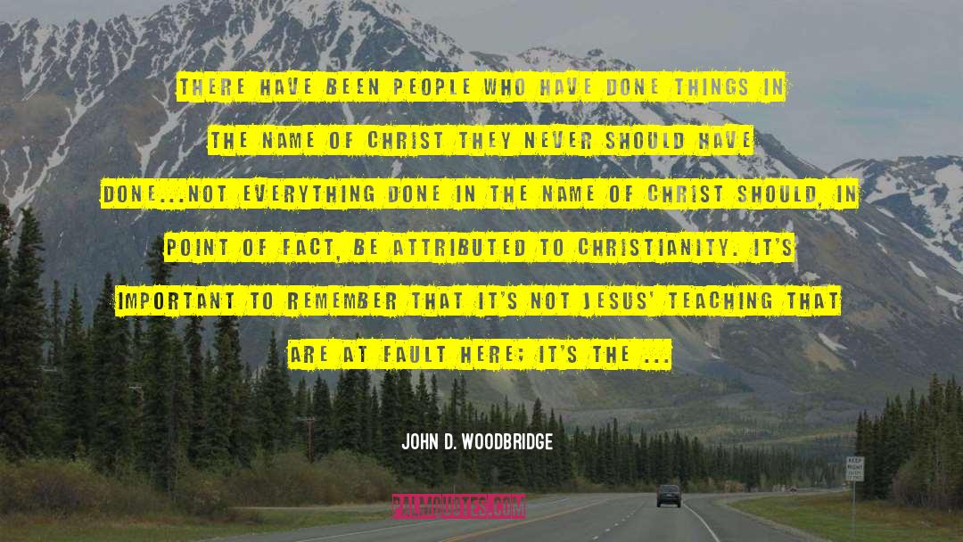 Dropping Things quotes by John D. Woodbridge