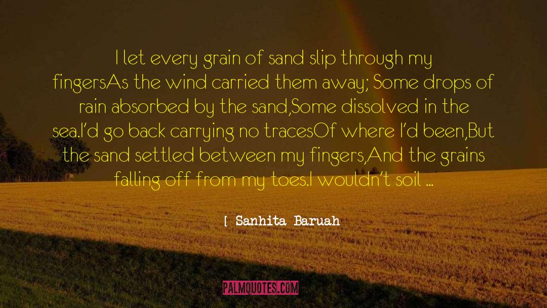 Drops Of Rain quotes by Sanhita Baruah