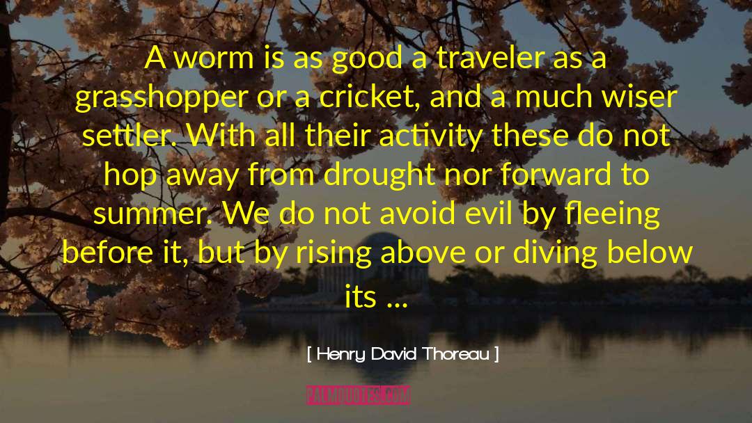 Drought quotes by Henry David Thoreau