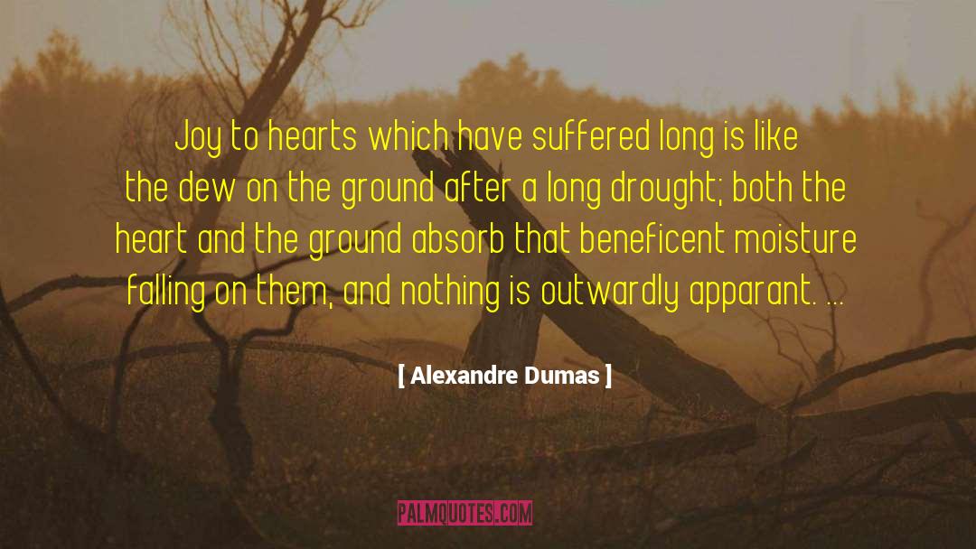 Drought quotes by Alexandre Dumas