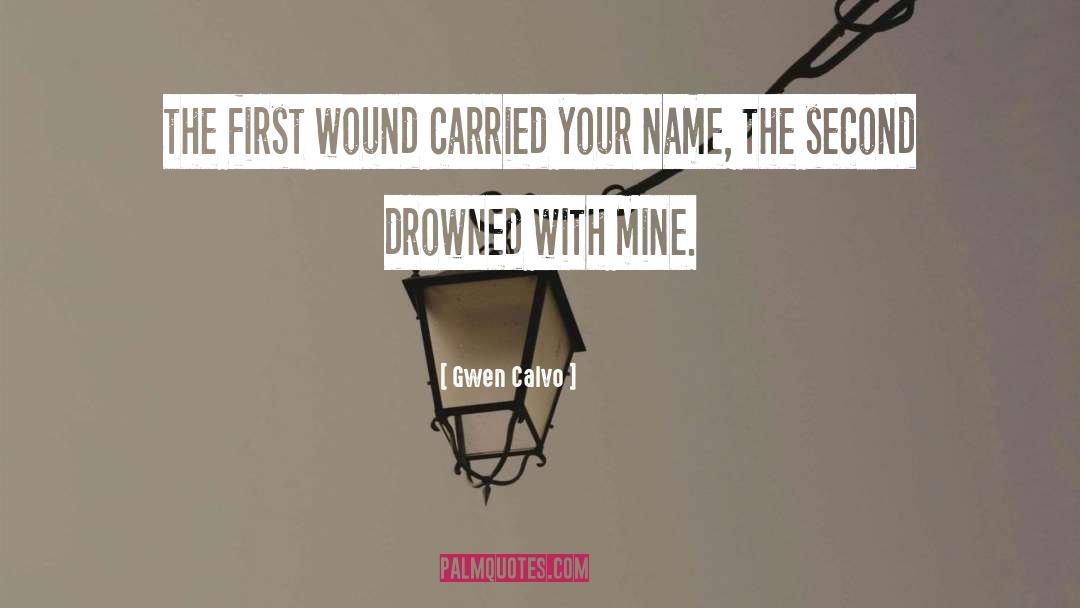 Drowned quotes by Gwen Calvo