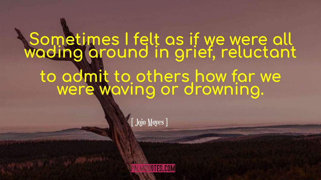 Drowning In quotes by Jojo Moyes