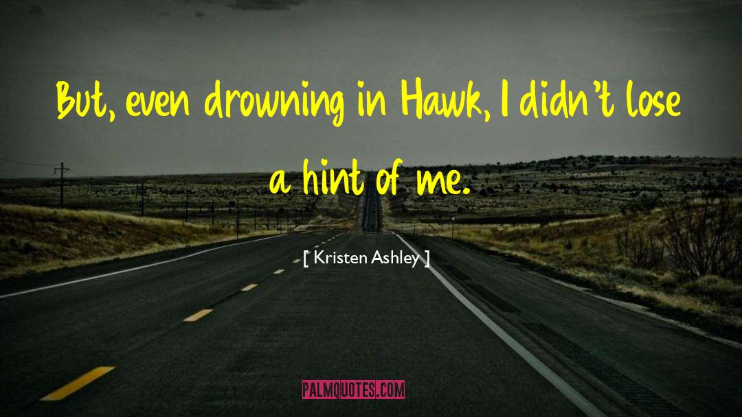 Drowning In quotes by Kristen Ashley