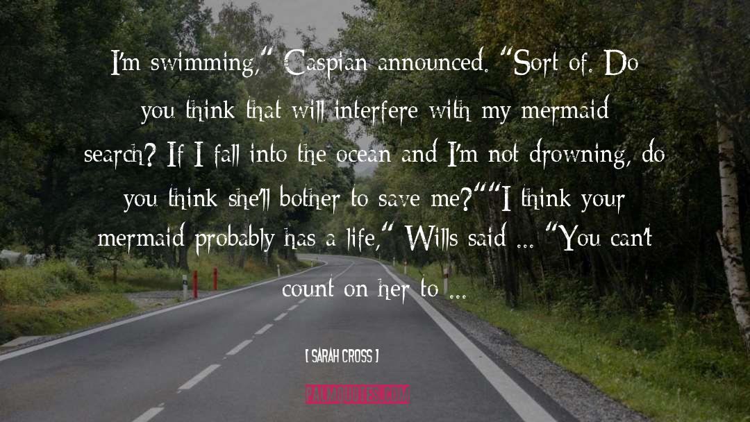 Drowning quotes by Sarah Cross