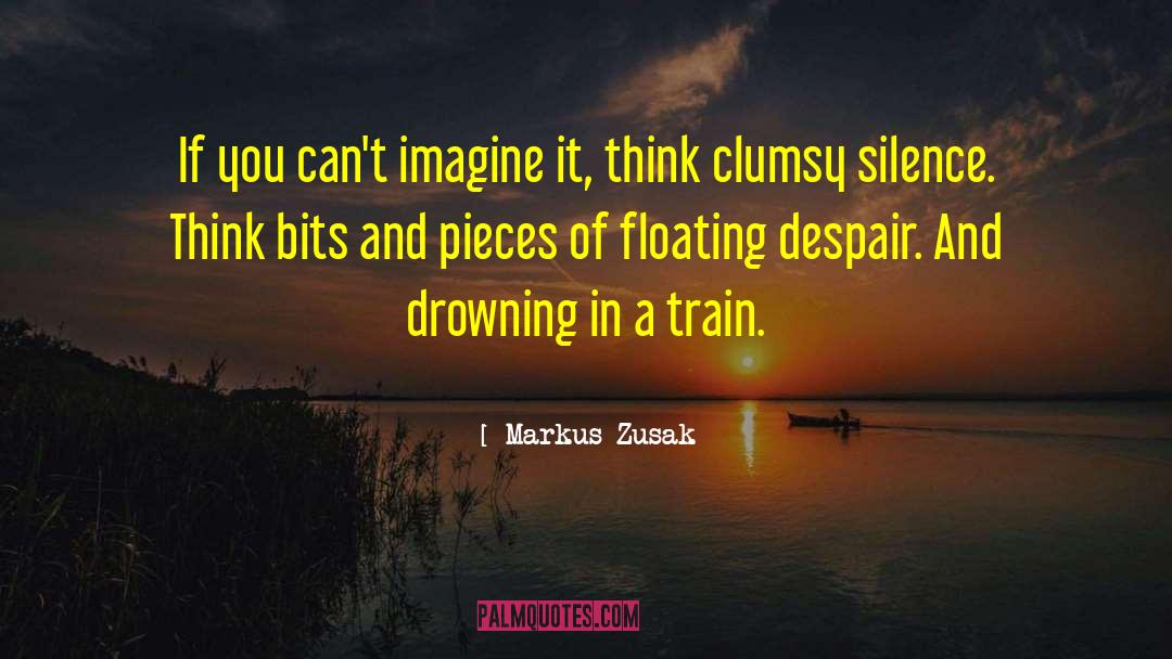 Drowning Silence Poetry quotes by Markus Zusak