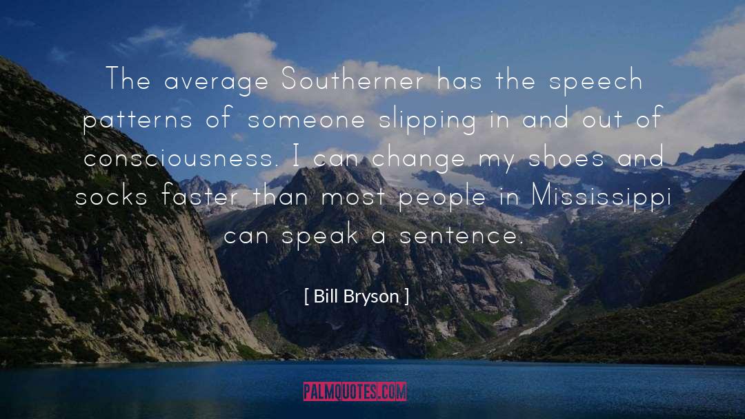 Drowsier In A Sentence quotes by Bill Bryson