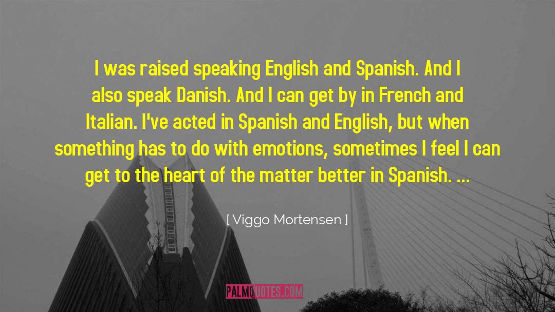 Drowsiness In Spanish quotes by Viggo Mortensen