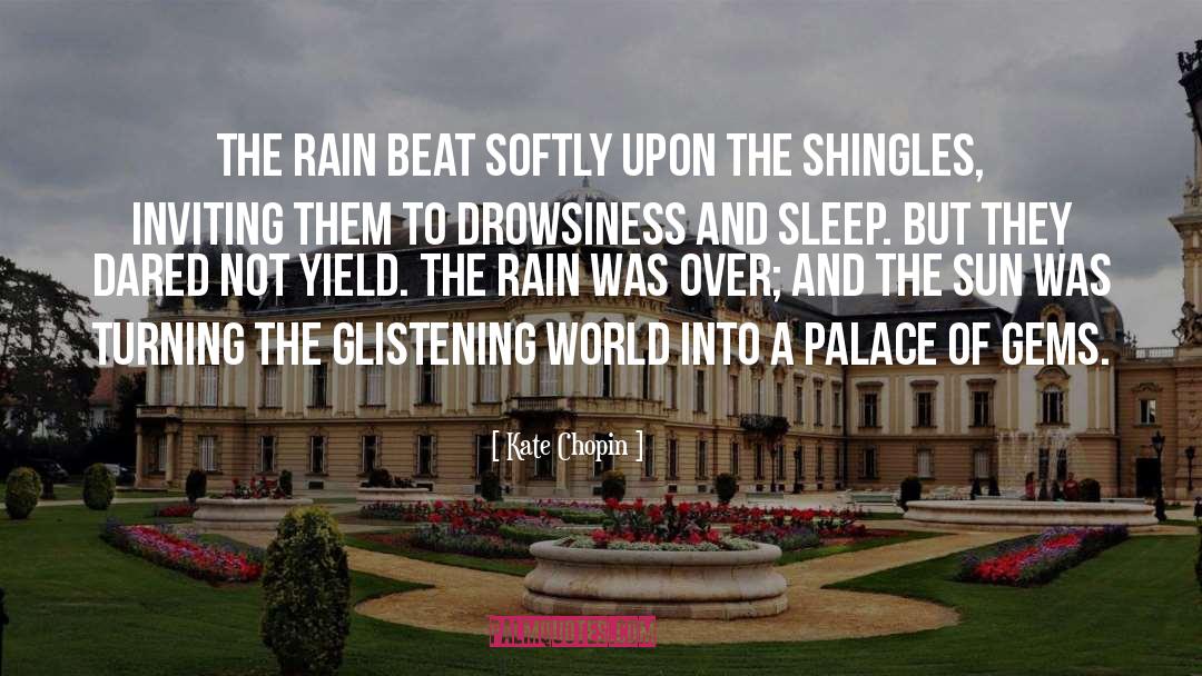 Drowsiness quotes by Kate Chopin