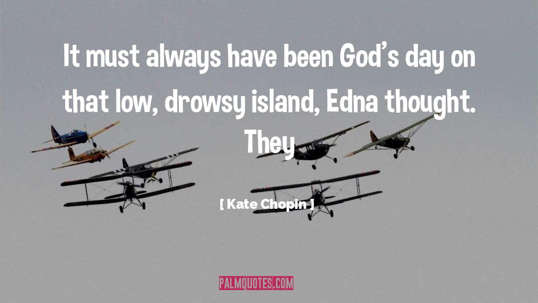 Drowsy quotes by Kate Chopin