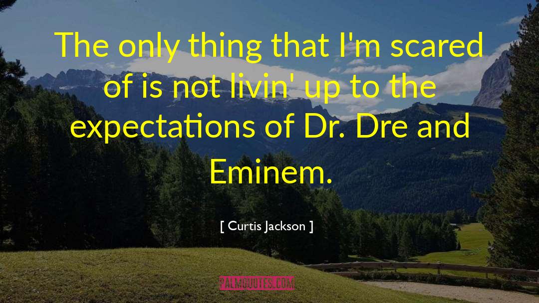 Drs quotes by Curtis Jackson