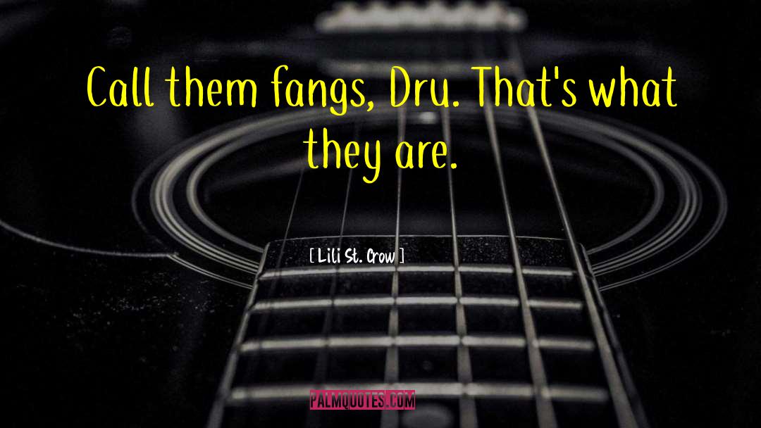 Dru quotes by Lili St. Crow