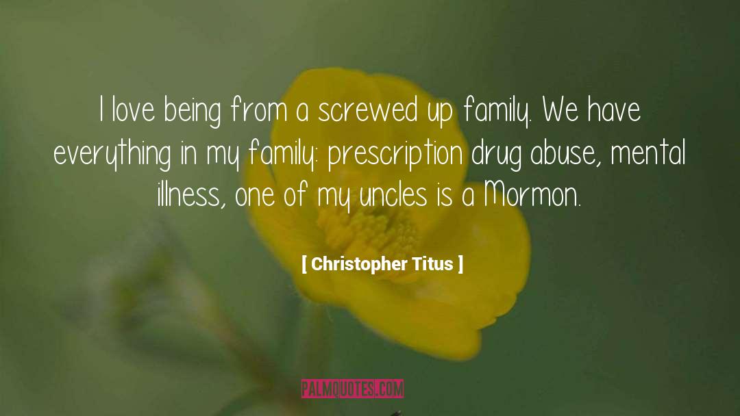 Drug Abuse quotes by Christopher Titus