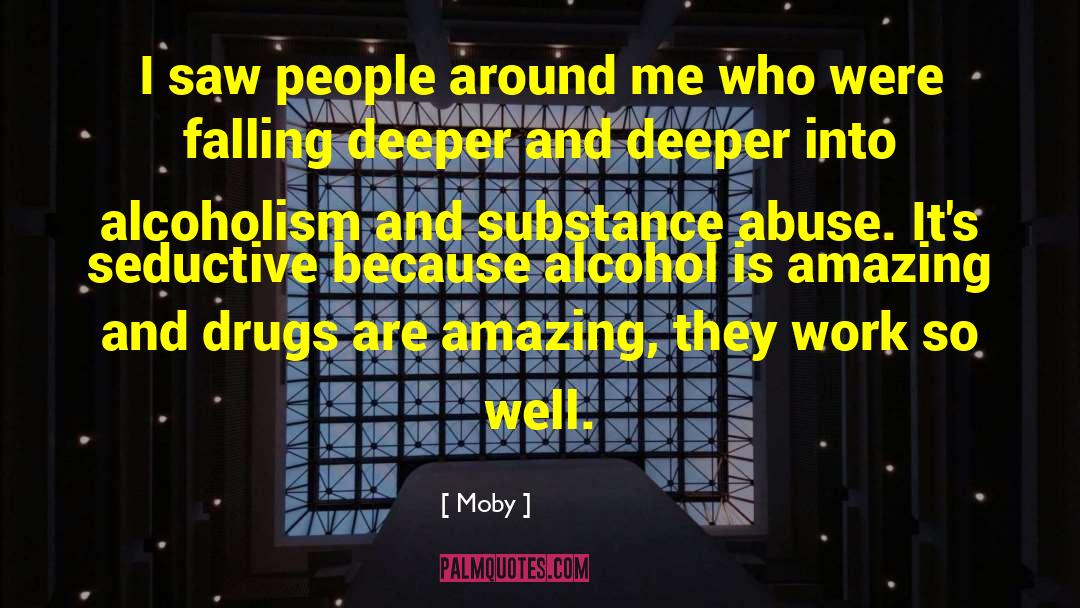 Drug Abuse quotes by Moby