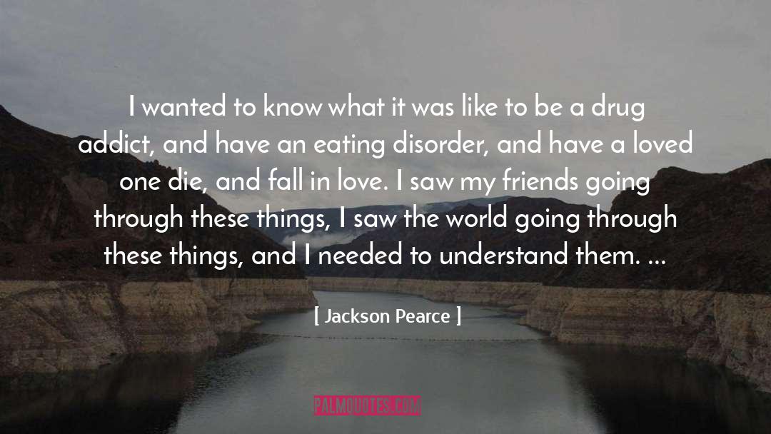 Drug Addict quotes by Jackson Pearce