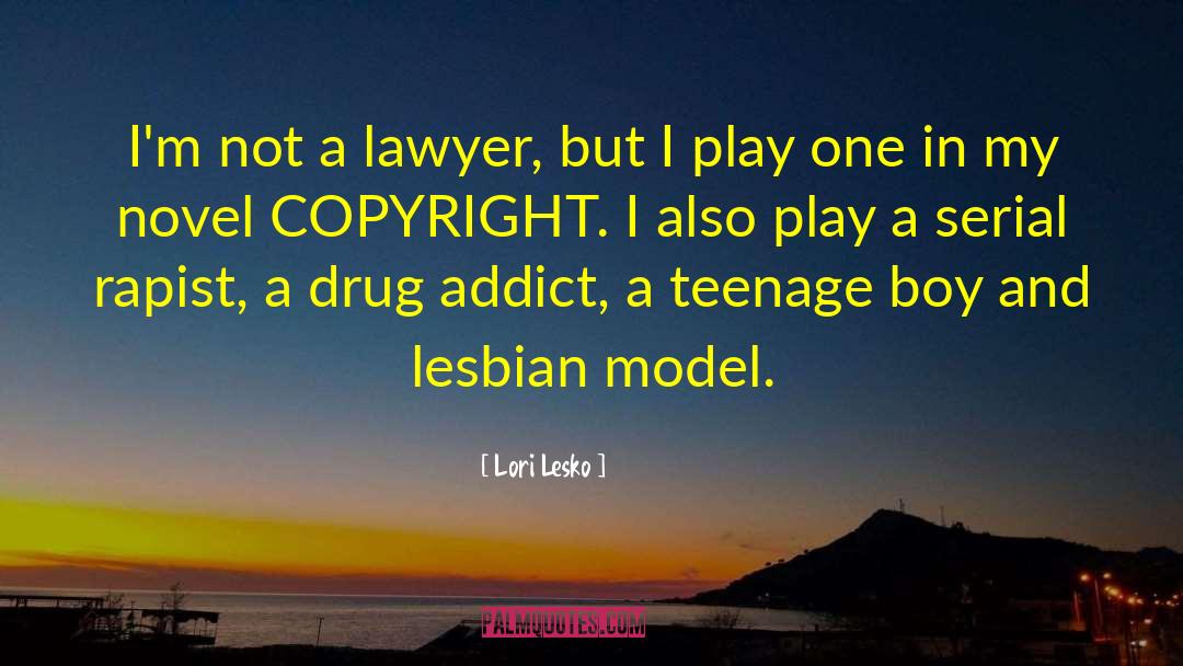 Drug Addict quotes by Lori Lesko