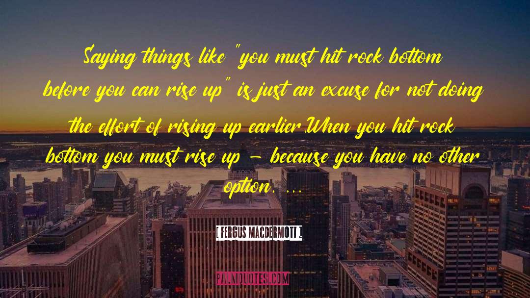 Drug Addiction Recovery quotes by Fergus MacDermott