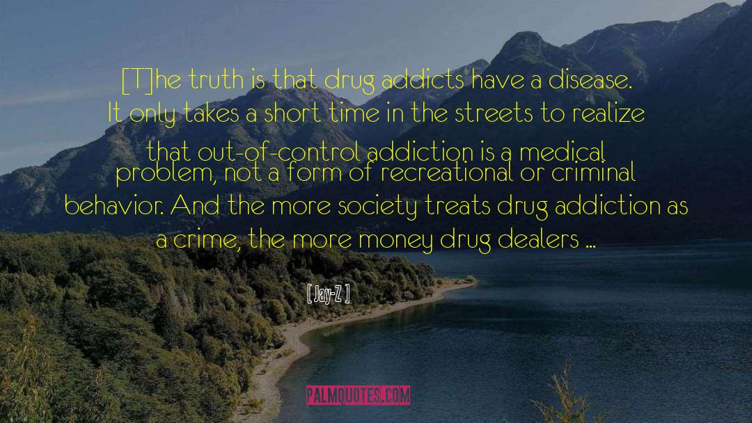 Drug Addicts quotes by Jay-Z