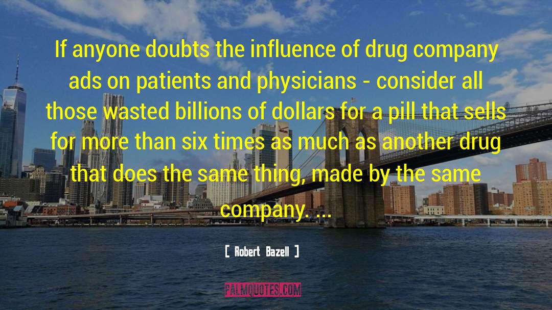 Drug Companies quotes by Robert Bazell