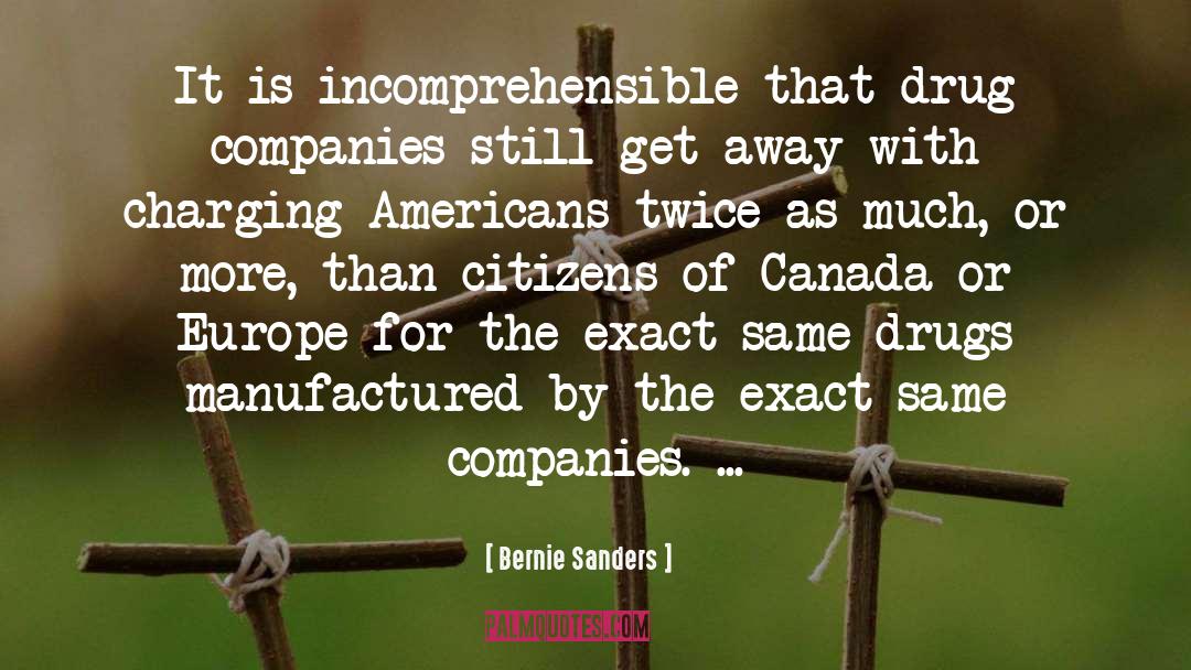 Drug Companies quotes by Bernie Sanders