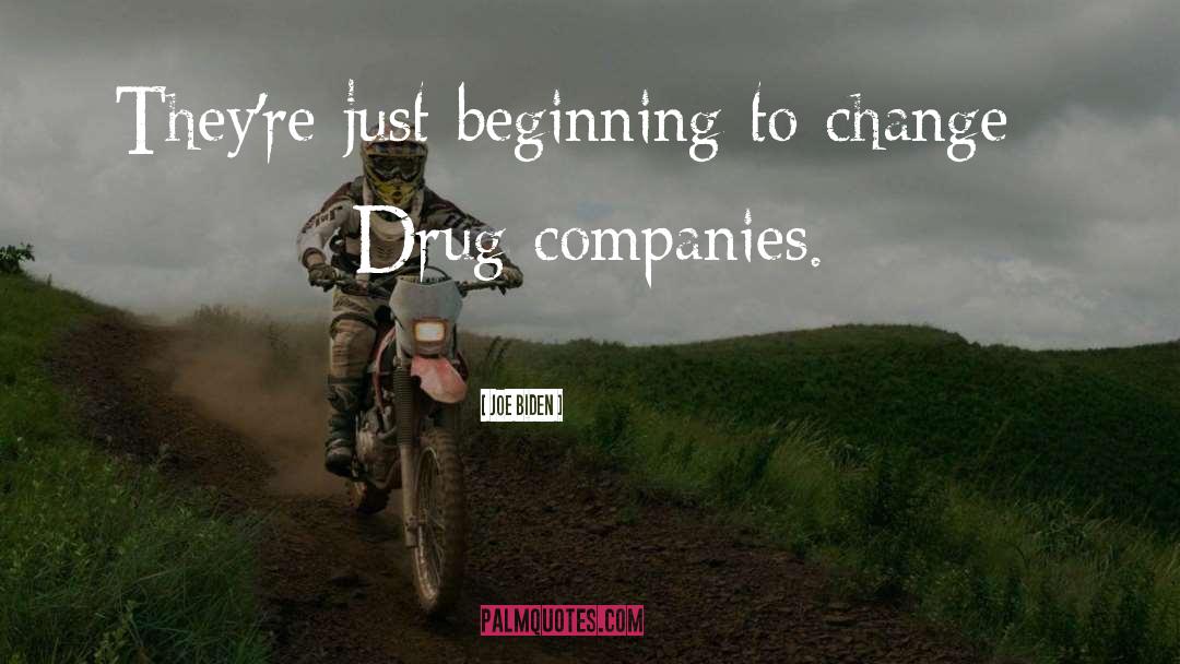 Drug Companies quotes by Joe Biden