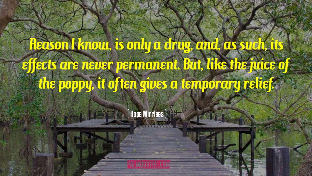 Drug Dealer quotes by Hope Mirrlees