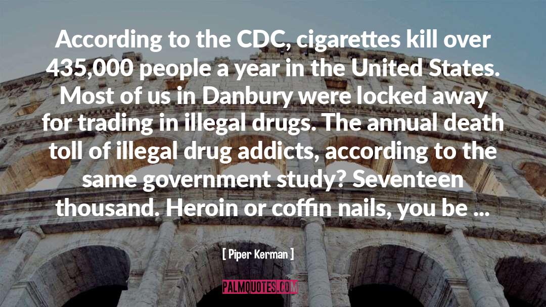 Drug Dealer quotes by Piper Kerman
