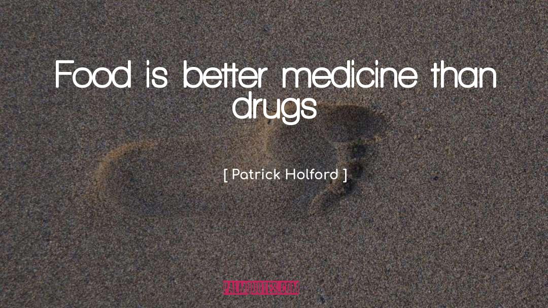 Drug Dealer quotes by Patrick Holford