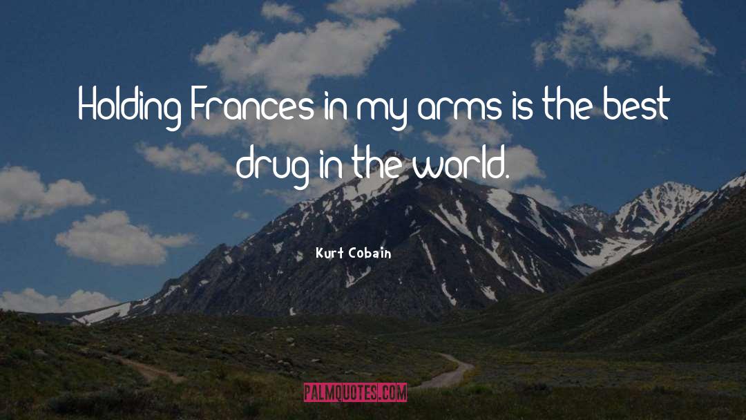 Drug Dealer quotes by Kurt Cobain